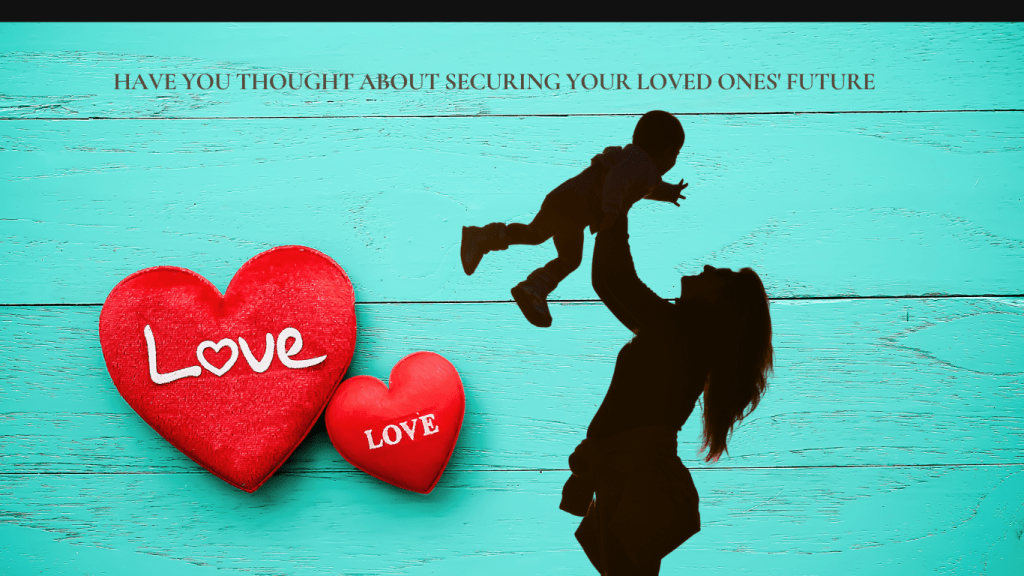 Securing Your Loved Ones' Future: Why Locking in Your Life Insurance Today can save the Day for your Tomorrows.