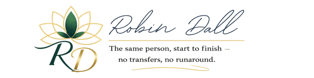 Robin Dall signature — Independent Medicare Broker and Educator licensed in Florida, Texas, and Arizona. "The same person, start to finish — no transfers, no runaround." RobinsWisdom.com