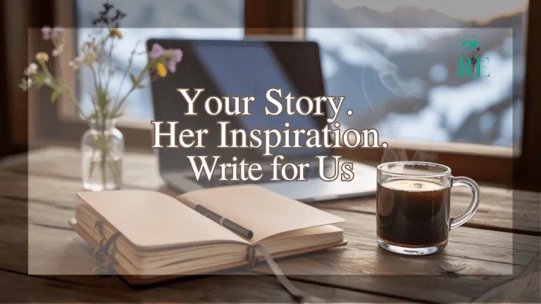 Write for RobinsWisdom: Share Your Story. Empower Her Next Chapter.
