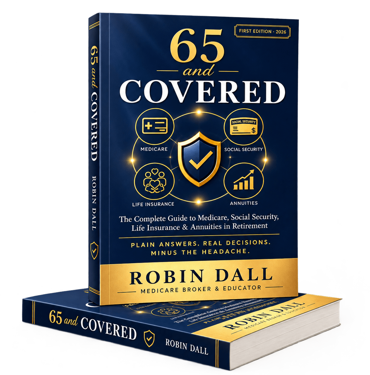 65 and Covered Medicare and retirement planning book by Robin Dall
